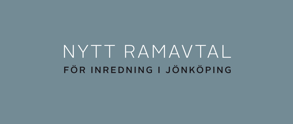 Nytt ramavtal för inredning i Jönköping